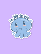 I'm Jelly For You Sticker
