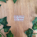 Love Is A Fire That Cannot Burn Alone Sticker