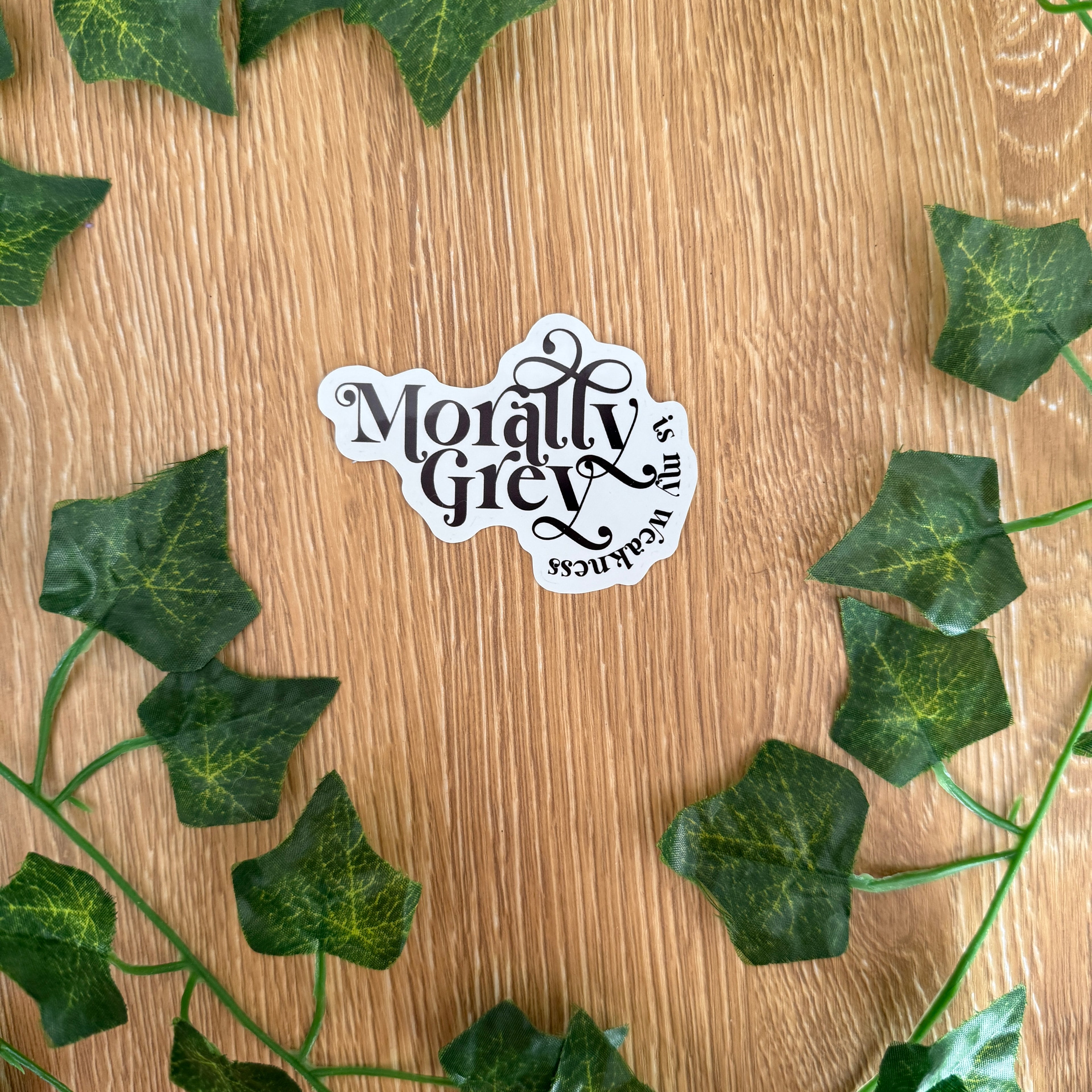 Morally Grey Is My Weakness Sticker