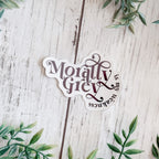 Morally Grey Is My Weakness Sticker