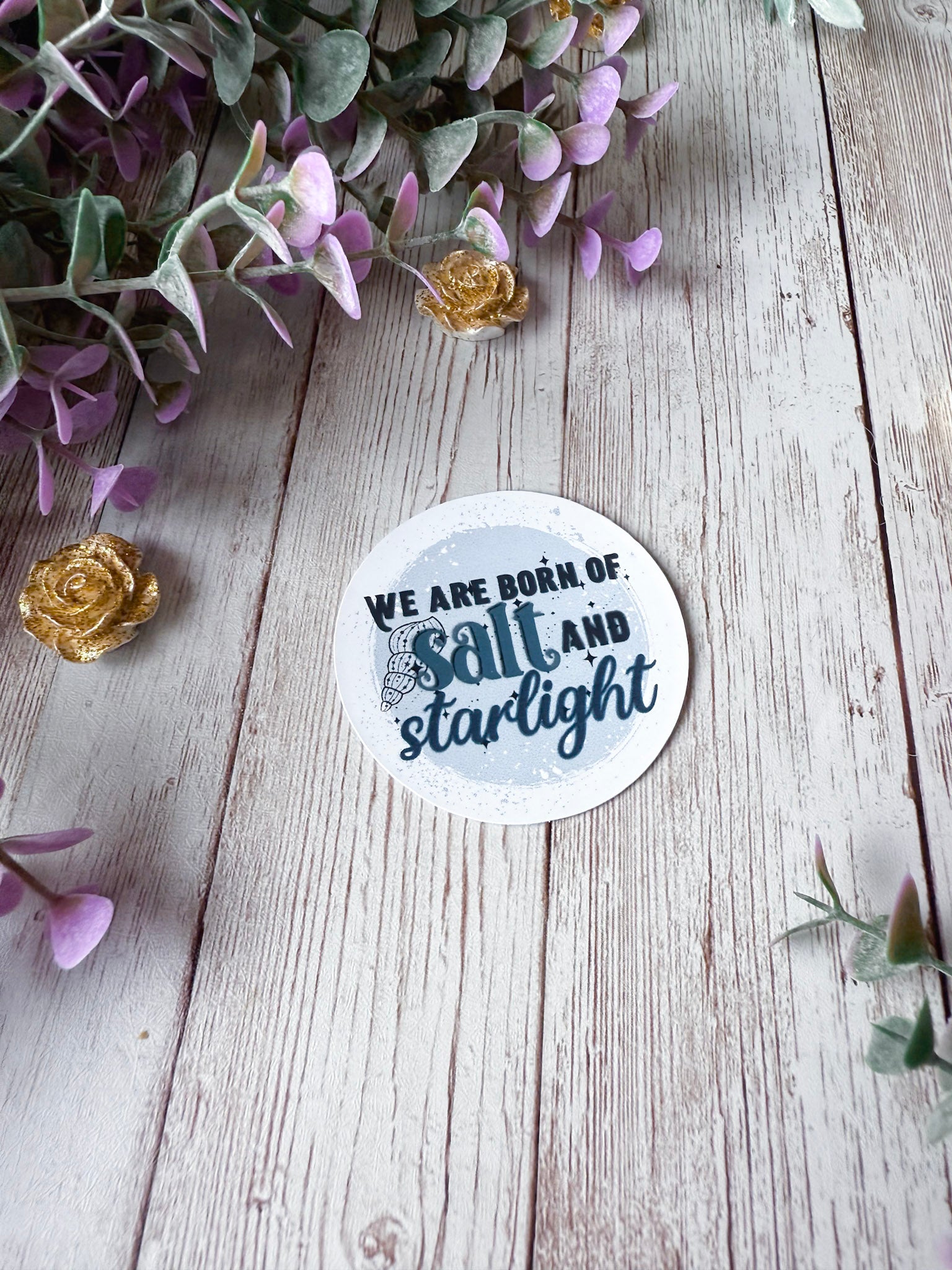 We Are Born of Salt and Starlight Sticker