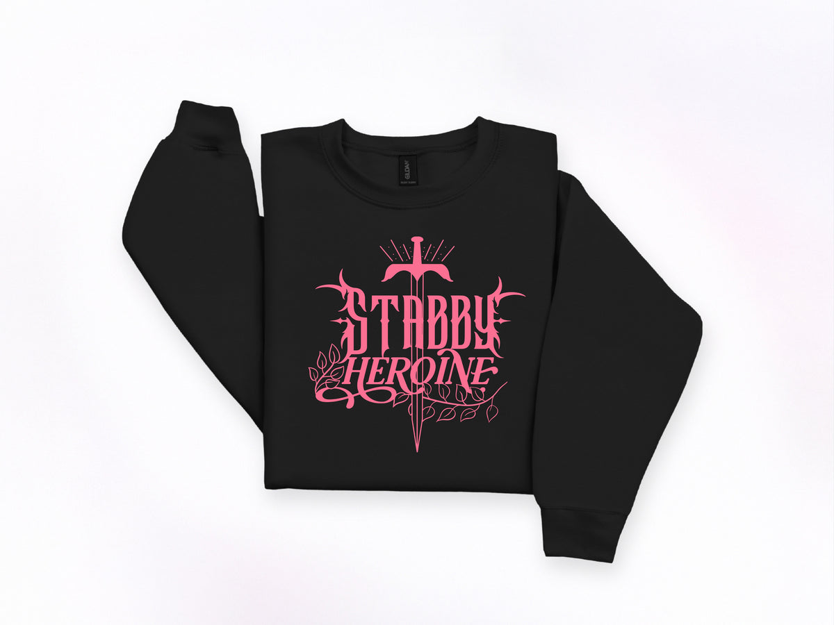 Stabby Heroine Sweatshirt [YALLFEST PREORDER]