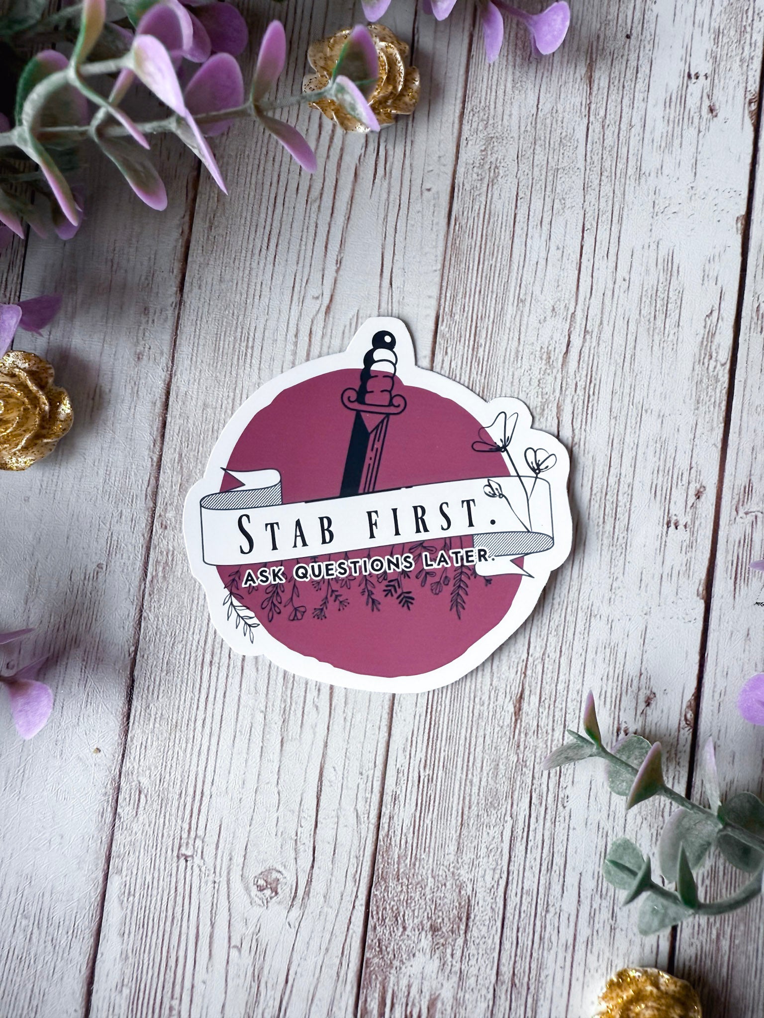 Stab First Ask Questions Later From Blood and Ash Sticker