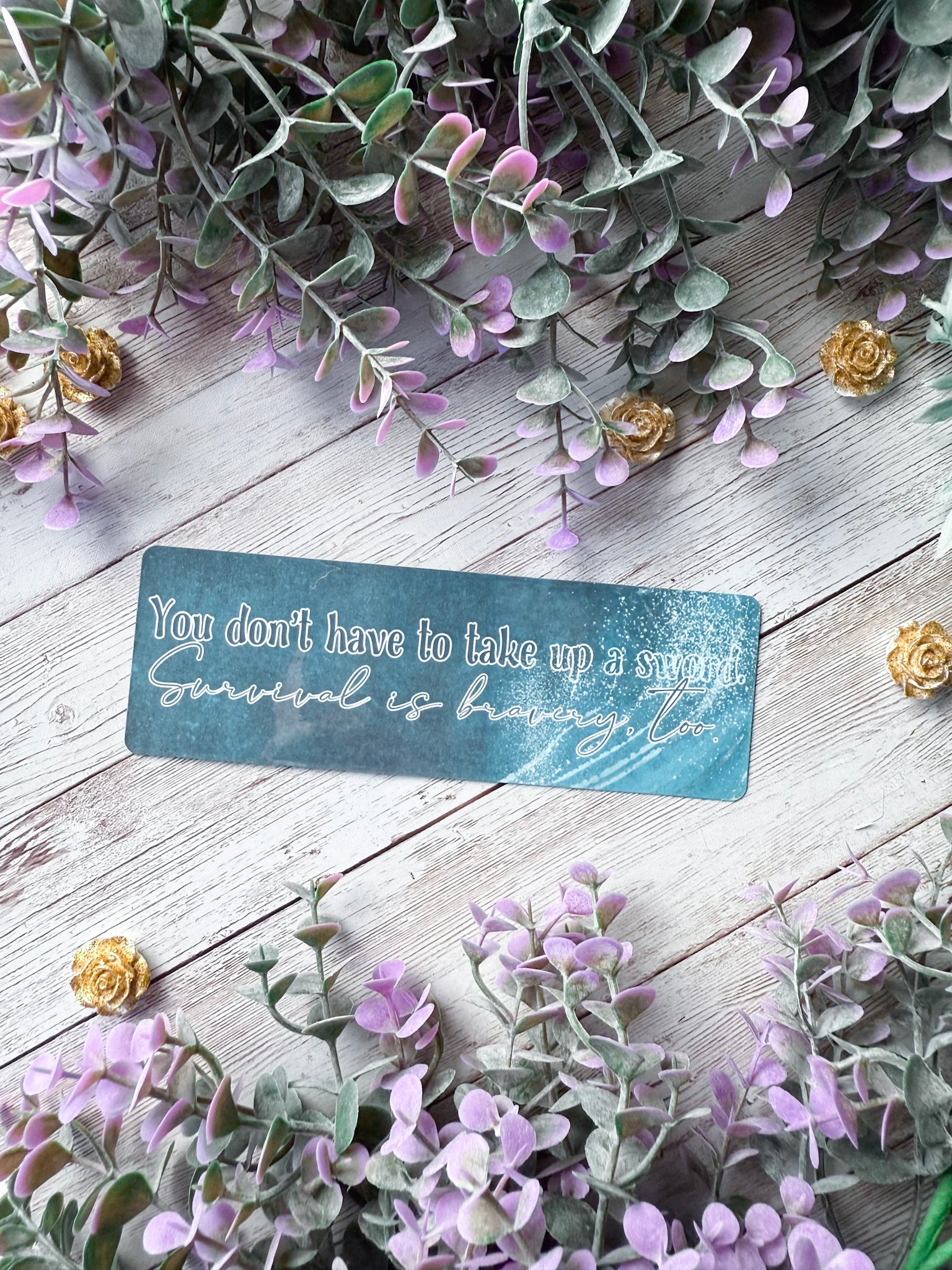 You Don't Have To Take Up A Sword Bookmark