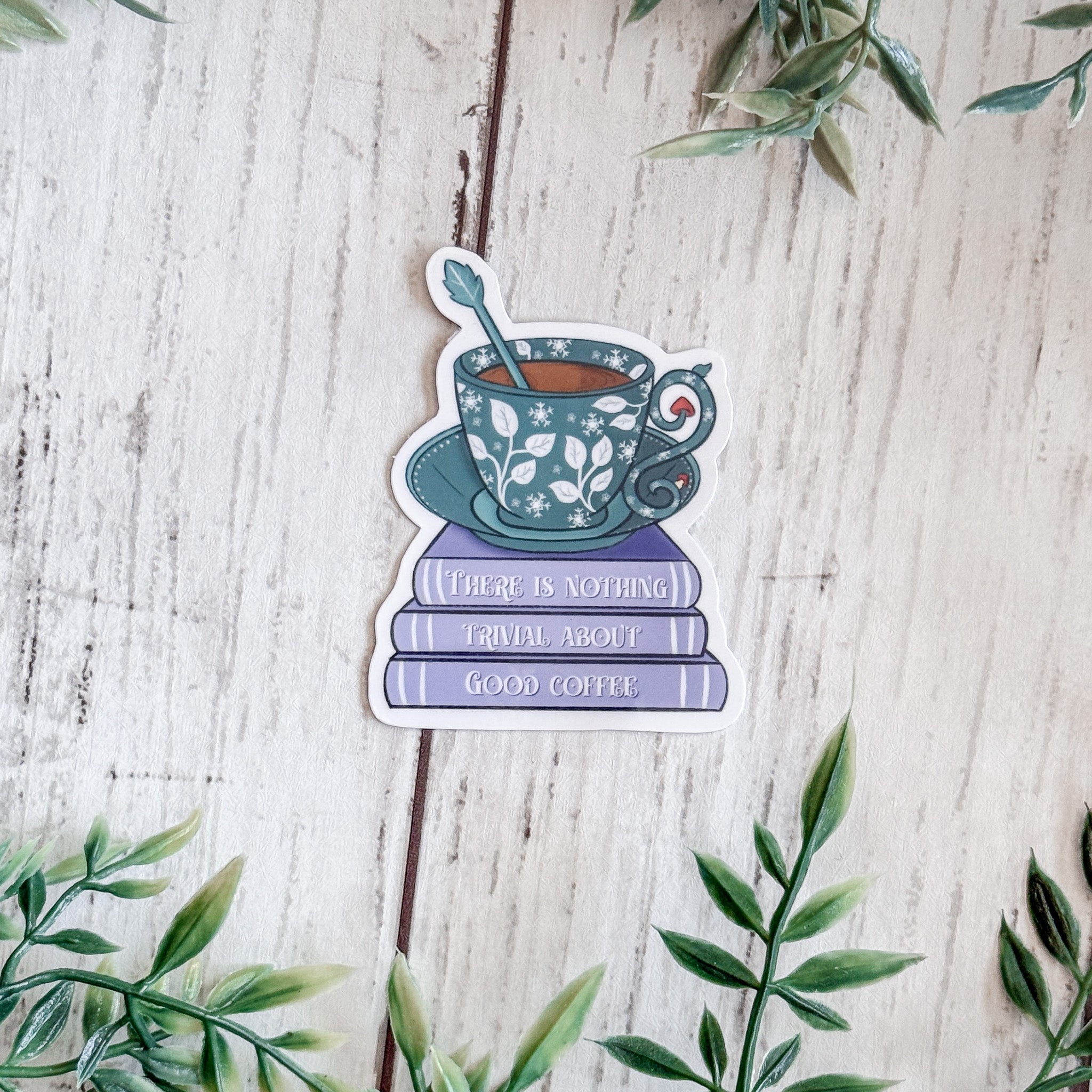 There Is Nothing Trivial About Good Coffee Sticker