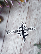 Violence, Indeed Sticker