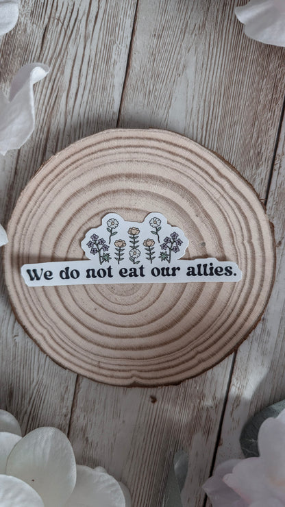 We Do Not Eat Our Allies Fourth Wing Sticker